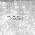 Three Point Circle - Proximity Effects - Music CD