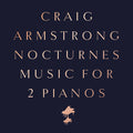 Armstrong,craig - Nocturnes - Music For Two Pianos - Music CD
