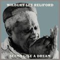 Reliford,wilburt Lee - Seems Like A Dream - Music CD