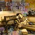 Taking Some Time On: Underground Sounds Of 1970 - Taking Some Time On: Underground Sounds Of 1970 - Music CD