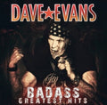 Evans,dave - Badass Greatest Hits - Music CD