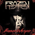 Frozen Tears - Brazen Whispers - Music CD