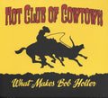 Hot Club Of Cowtown - What Makes Bob Holler - Vinyl Record