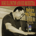 Ellington,duke - Before My Time - Music CD
