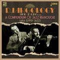Djangology & More: Compendium Of Jazz Manouche - Djangology & More: Compendium Of Jazz Manouche - Music CD