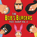 Bob's Burgers - Bob's Burgers Music Album Vol. 2 - Vinyl Record