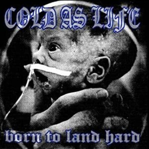 Cold As Life - Born To Land Hard - Music CD