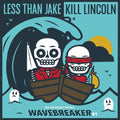 Less Than Jake / Kill Lincoln - Wavebreaker - Vinyl Record