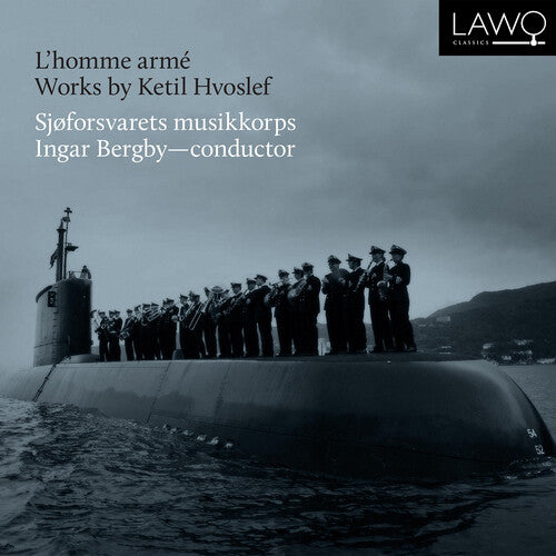 Hvoslef / Sjoforsvarets Musikkorps / Bergby - L'homme Arme - Music CD