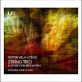 Villa-lobos / Ensemble Mark Rothko - String Trio - Music CD