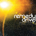 Remedy Drive - Daylight Is Coming - Music CD