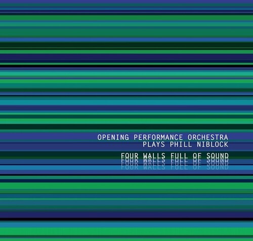 Opening Performance Orchestra / Niblock,phill - Four Walls Full Of Sound - Music CD
