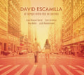 Escamilla,david - El Tiempo Entre Dos Es Secreto - Vinyl Record
