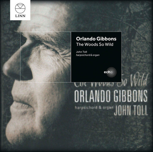 Gibbons / Toll,john - Woods So Wild - Music CD