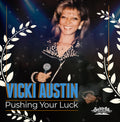 Austin,vicki - Pushing Your Luck - Music CD