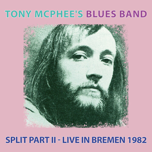 Tony Mcphee's Blues Band - Split Part Ii: Live At Bremen 1982 - Music CD