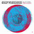 Wickham,chip - Blue To Red Remixed - Vinyl Record