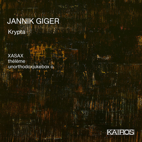 Xasax & Theleme & Unorthodoxjukebox O - Jannik Giger: Krypta - Music CD