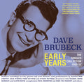 Brubeck,dave - Early Years: The Singles Collection 1950-52 - Music CD