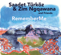 Turkoz,saadet / Ngqawana,zim & Friends - Rememberme - Music CD