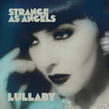 Strange As Angels - Lullaby + Dressing Up - Vinyl Record