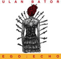 Ulan Bator - Ego: Echo - Vinyl Record