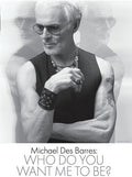 Michael Des Barres: Who Do You Want Me To Be - Michael Des Barres: Who Do You Want Me To Be - DVD