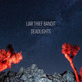 Liar Thief Bandit - Deadlights - Music CD