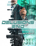 Delusions End: Breaking Free Of The Matrix - Delusions End: Breaking Free Of The Matrix - DVD
