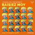 Theleme / Jean-christophe Groffe - Josquin Desprez: Baisiez Moy - Music CD