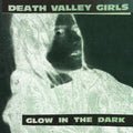 Death Valley Girls - Glow In The Dark - Neon Green & Red - Vinyl Record
