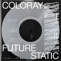 Coloray - Future Static - Vinyl Record
