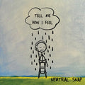 Neutral Snap - Tell Me How I Feel - Music CD