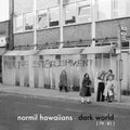 Normil Hawaiians - Dark World (79-81) - Music CD