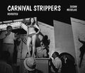 Meiselas,susan / Hoffmann,felix - Carnival Strippers Revisited - Books