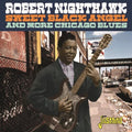 Nighthawk,robert - Sweet Black Angel & More Chicago Blues - Music CD