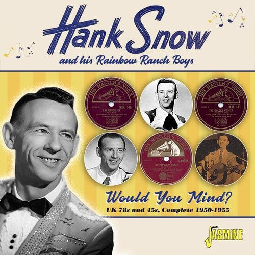Snow,hank & His Rainbow Ranch Boys - Would You Mind: Uk 78s & 45s - Complete 1950-1955 - Music CD