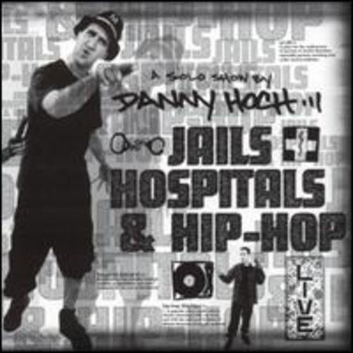 Hoch,danny - Jails Hospitals & Hip Hop - Music CD