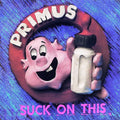 Primus - Suck On This [Blue]