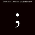 Rush,jana - Painful Enlightenment - Vinyl Record