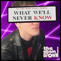 Adam Brown - What We'll Never Know - Music CD
