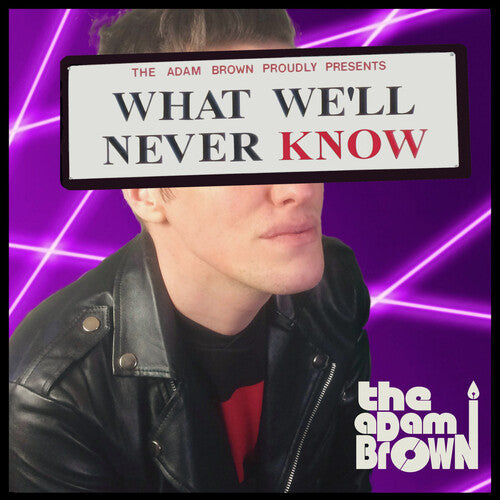 Adam Brown - What We'll Never Know - Music CD