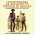 Gioacchino,angelo - Le Maledette Pistole Di Dallas / O.s.t. - Music CD