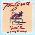 Grant,tom - Santa Claus Is Going To Town - Music CD