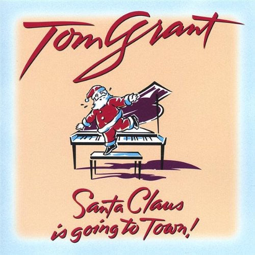 Grant,tom - Santa Claus Is Going To Town - Music CD