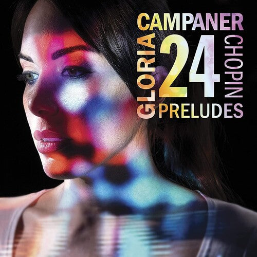 Chopin / Campaner,gloria - Chopin: 24 Preludes Op 28 - Music CD