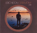 Hilton,eric - Ceremony - Music CD