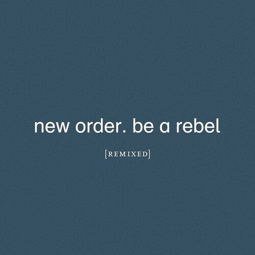 New Order - Be A Rebel Remixed - Music CD