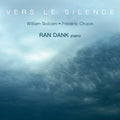 Bolcom / Dank - Vers Le Silence - Music CD
