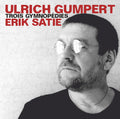 Satie / Gumpert - Trois Gymnopedies - Music CD